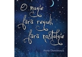 O magie fara reguli, fara nostalgie