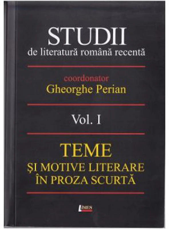 Studii de literatura romana recenta. Volumul 1