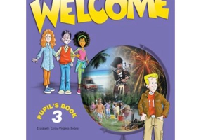 Welcome 3, Student's Book. Manual curs limba engleza - Elizabeth Gray
