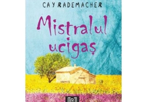 Mistralul ucigas - Cay Rademacher