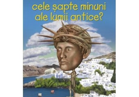 Unde se aflau cele sapte minuni ale lumii antice?