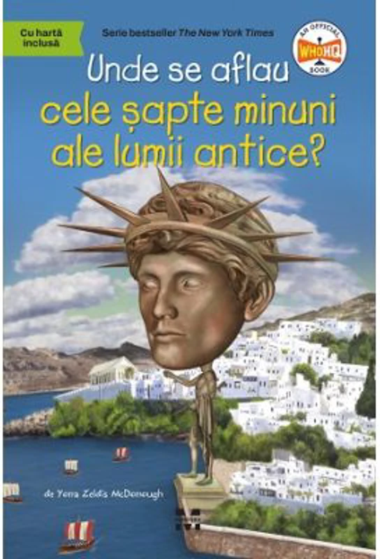 Unde se aflau cele sapte minuni ale lumii antice?