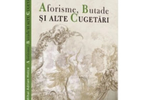 Aforisme, Butade si alte Cugetari - Mihai Adrian Hotca
