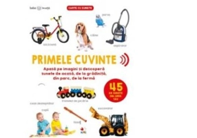 Bebe invata. Primele cuvinte. 45 de sunete din jurul tau