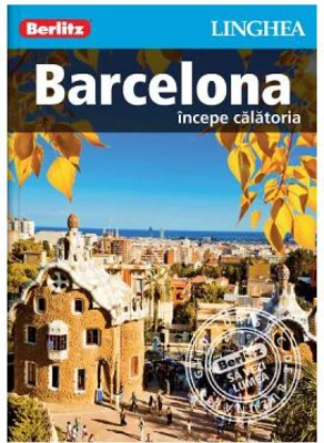 Barcelona. Incepe calatoria - Berlitz