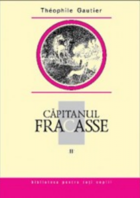 Capitanul Fracasse, volumul 2 - Theophile Gautier