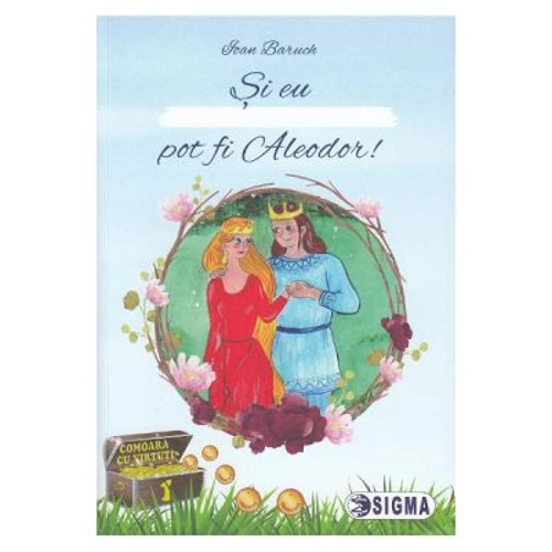 Si eu pot fi Aleodor! - Ioan Baruch