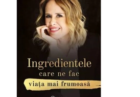 Ingredientele care ne fac viata mai frumoasa - Dr. Mihaela Bilic