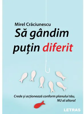 Sa gandim putin diferit