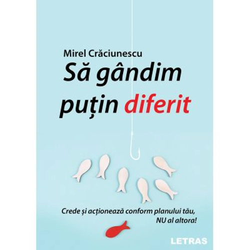 Sa gandim putin diferit