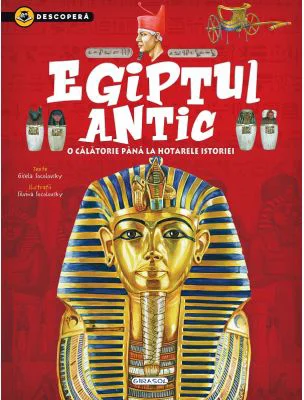Descopera. Egiptul antic - Gisela Socolovsky