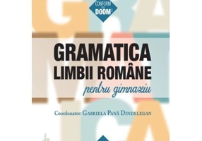 Gramatica limbii romane pentru gimnaziu. Conform cu DOOM 3 - Gabriela Pana Dindelegan