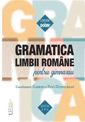 Gramatica limbii romane pentru gimnaziu. Conform cu DOOM 3 - Gabriela Pana Dindelegan