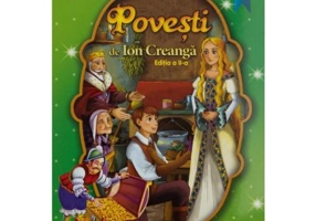 Cele mai frumoase Povesti de Ion Creanga. Editia a II-a - Ion Creanga
