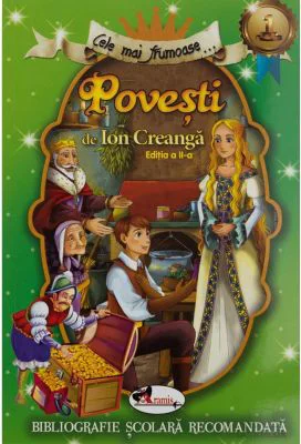 Cele mai frumoase Povesti de Ion Creanga. Editia a II-a - Ion Creanga