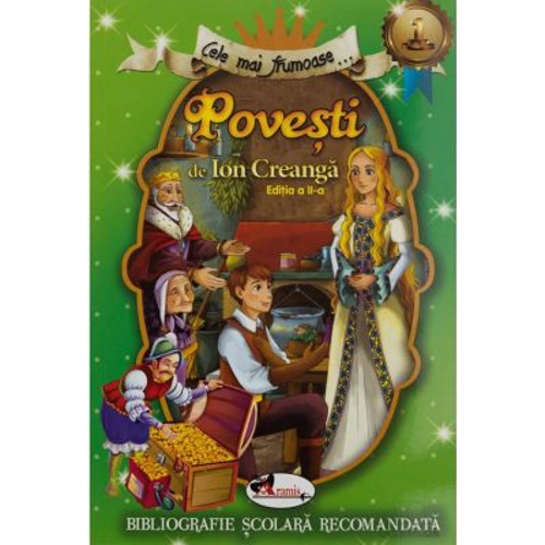 Cele mai frumoase Povesti de Ion Creanga. Editia a II-a - Ion Creanga