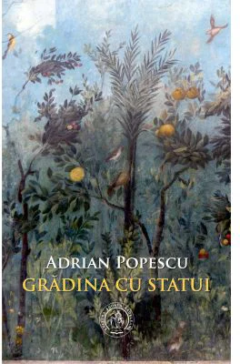 Gradina cu statui - Adrian Popescu