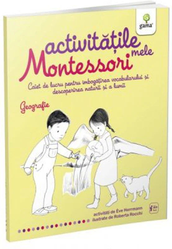 Activitatile mele Montessori. Geografie - Eve Herrmann