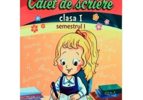 Caiet de scriere. Clasa 1. Semestrul 1 - Daniela Dulica