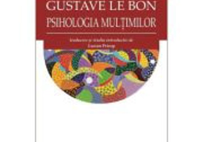 Psihologia multimilor - Gustave Le Bon