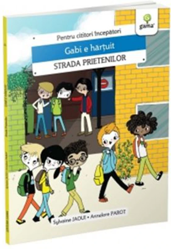 Gabi e hartuit. Strada Prietenilor - Sylvaine Jaoui