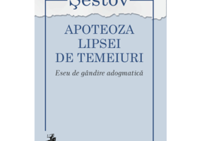 Apoteoza lipsei de temeiuri. Eseu de gandire adogmatica