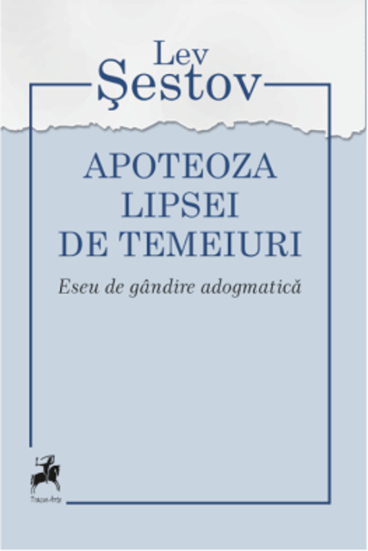 Apoteoza lipsei de temeiuri. Eseu de gandire adogmatica
