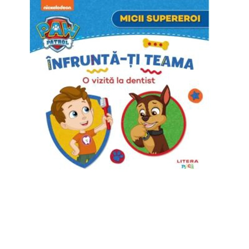 Patrula Catelusilor. Micii supereroi. Infrunta-ti teama. O vizita la dentist