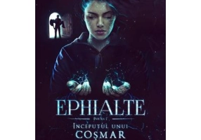 Inceputul unui cosmar. Seria Ephialte. Volumul 1