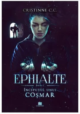 Inceputul unui cosmar. Seria Ephialte. Volumul 1