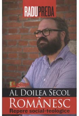 Al doilea secol romanesc. Repere social-teologice - Radu Preda