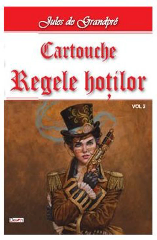 Cartouche, regele hotilor volumul 2 - Jules de Grandpre