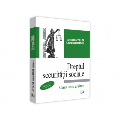 Dreptul securitatii sociale. Curs universitar, editia a IX-a, actualizata