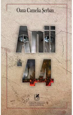 Anii `44 – Oana Camelia Serban