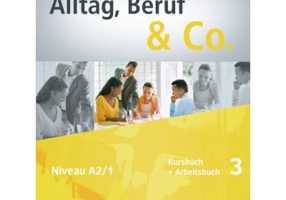 Alltag, Beruf &amp; Co. 3, Kursbuch + Arbeitsbuch + CD zum Arbeitsbuch - Norbert Becker