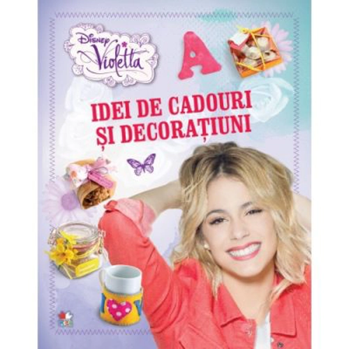 Violetta. Idei de cadouri si decoratiuni - Disney