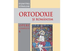 Ortodoxie si romanism - Pr. Prof. Dr. Dumitru Staniloae