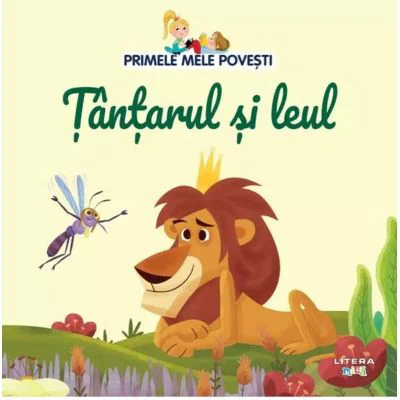 Volumul 72. Primele mele povesti. Tantarul si leul