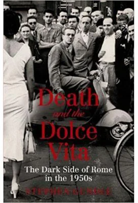 Death and the Dolce Vita. The Dark - Stephen Gundle