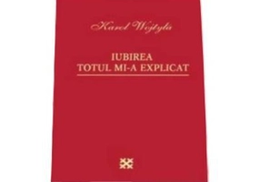 Iubirea totul mi-a explicat (Wojtyla Karol)