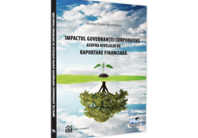 Impactul guvernantei corporative asupra nivelului de raportare financiara - Ionela Florea Munteanu