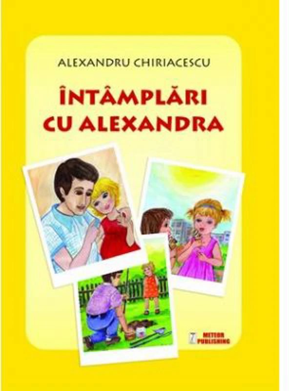Intamplari cu Alexandra - Alexandru Chiriacescu