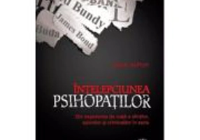 Intelepciunea psihopatilor - Kevin Dutton