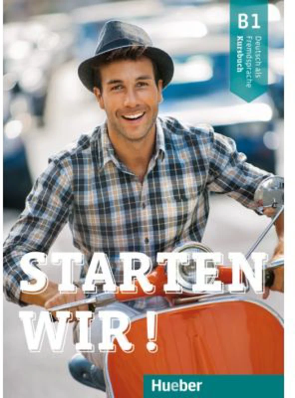Starten wir! B1 Kursbuch - Rolf Bruseke, Sinem Scheuerer, Joachim Scheuerer
