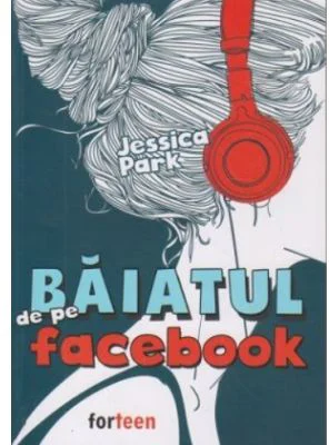 Baiatul de pe Facebook - Jessica Park