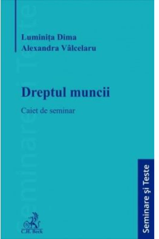 Dreptul muncii. Caiet de seminar - Luminita Dima