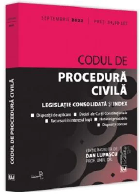 Codul de procedura civila. Septembrie 2022. Editie tiparita pe hartie alba