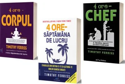 Pachet Tehnica celor 4 ore: Chef, Corpul si Saptamana de lucru - Timothy Ferriss