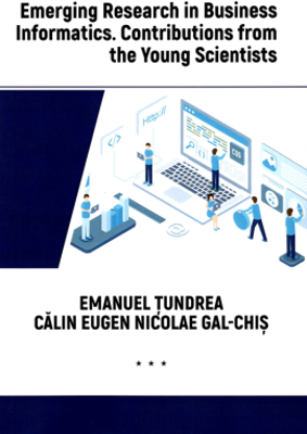 Emerging Research in Business Informatics. Contributions from the Young Scientists - Emanuel Tundrea