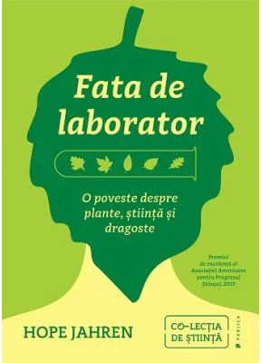 Fata de laborator. O poveste despre plante, stiinta si dragoste